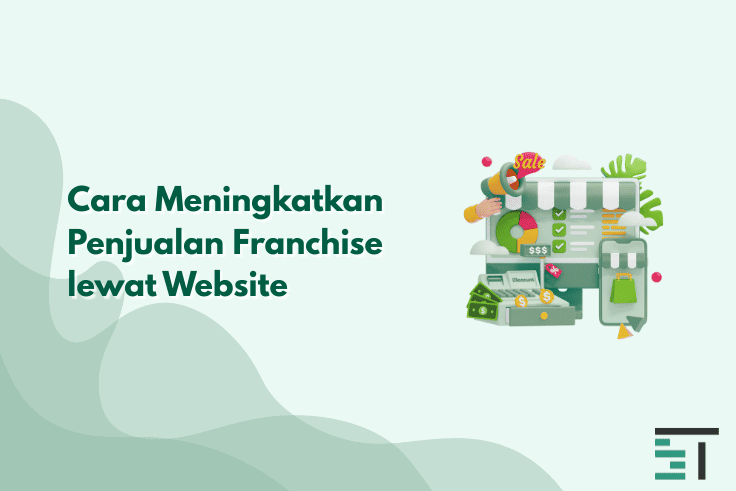 Cara Meningkatkan Penjualan Franchise lewat Website
