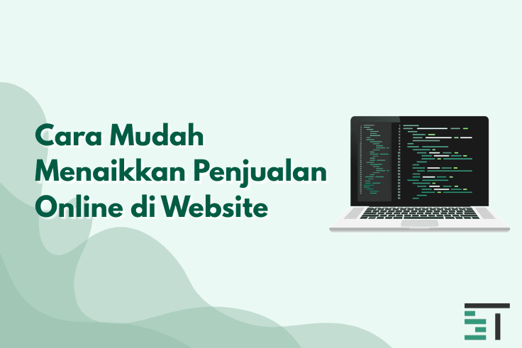 Cara Mudah Menaikkan Penjualan Online di Website