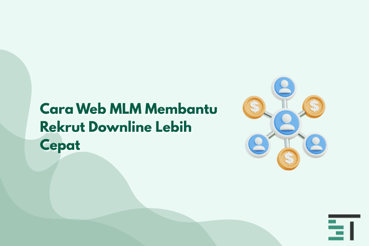 Cara Web MLM Membantu Rekrut Downline Lebih Cepat