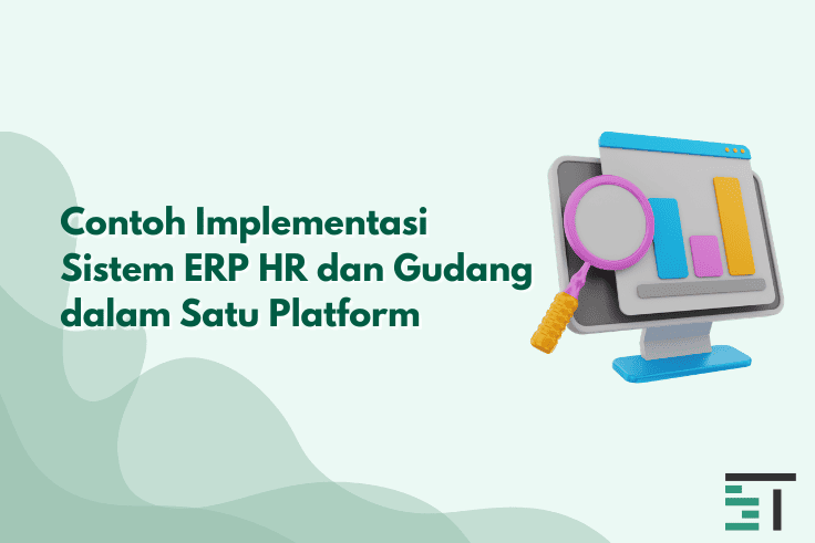 Implementasi Sistem ERP HR dan Gudang dalam Satu Platform