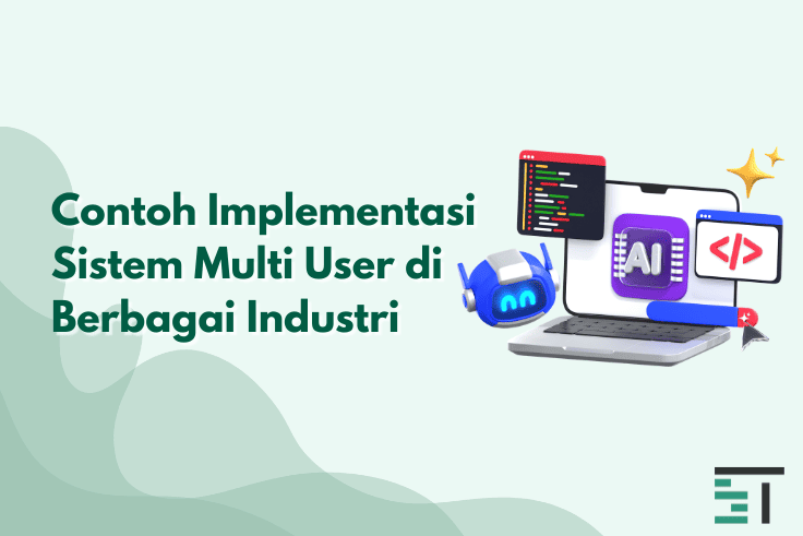 Contoh Implementasi Sistem Multi User di Berbagai Industri