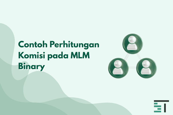 Contoh Perhitungan Komisi pada MLM Binary