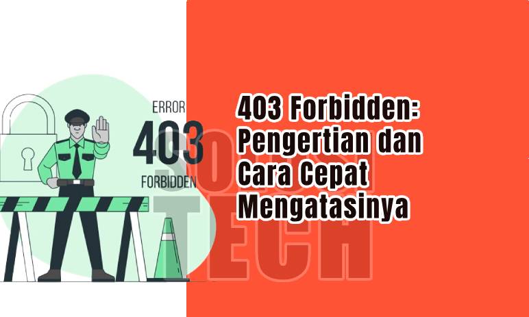 403 Forbidden: Pengertian dan Cara Cepat Mengatasinya