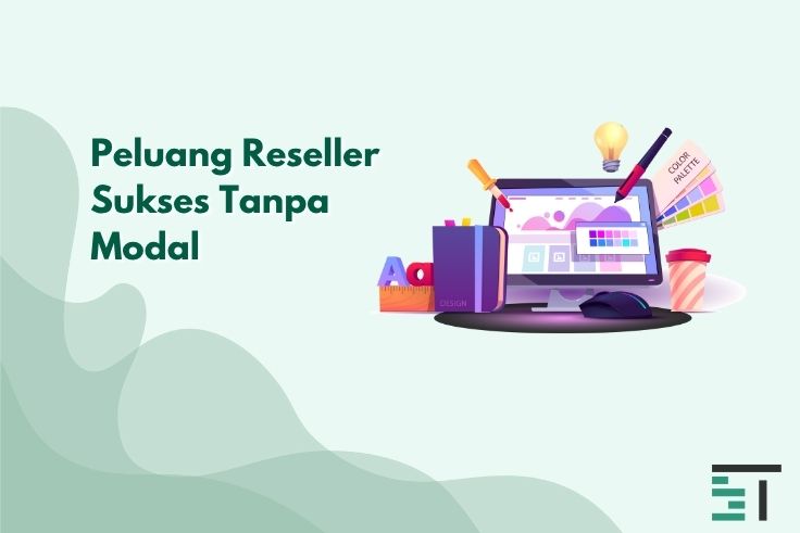 Peluang Reseller Sukses Tanpa Modal