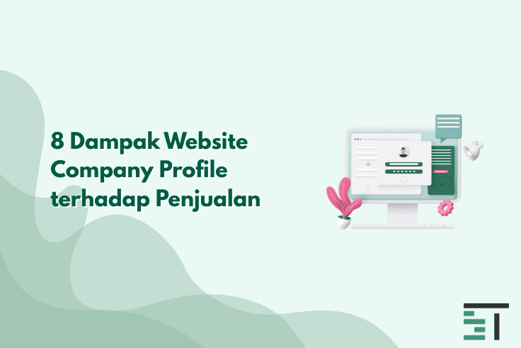 8 Dampak Website Company Profile terhadap Penjualan 