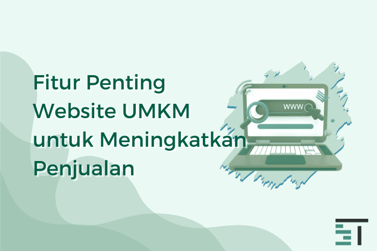 Fitur Penting Website UMKM untuk Meningkatkan Penjualan