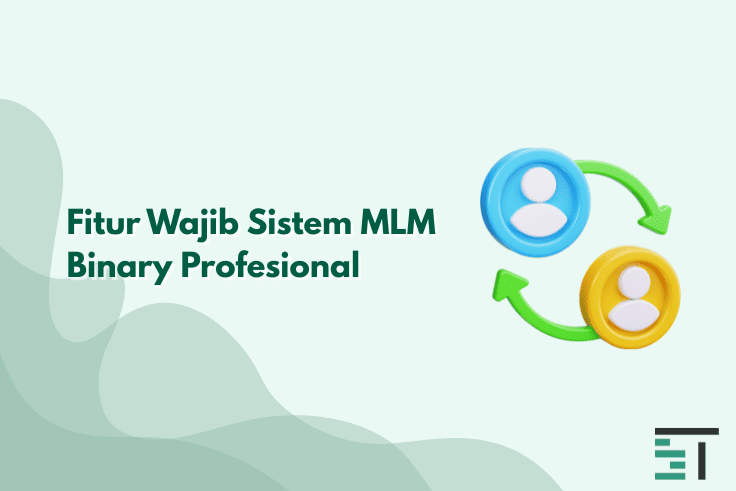 Fitur Wajib Sistem MLM Binary Profesional