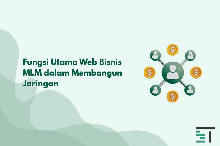 Fungsi Utama Web Bisnis MLM dalam Membangun Jaringan