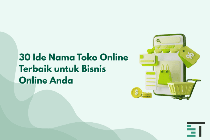 30 Ide Nama Toko Online Terbaik untuk Bisnis Online Anda