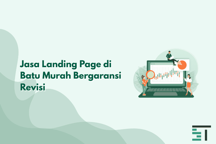 Jasa Buat Landing Page di Batu Murah & Bergaransi Revisi