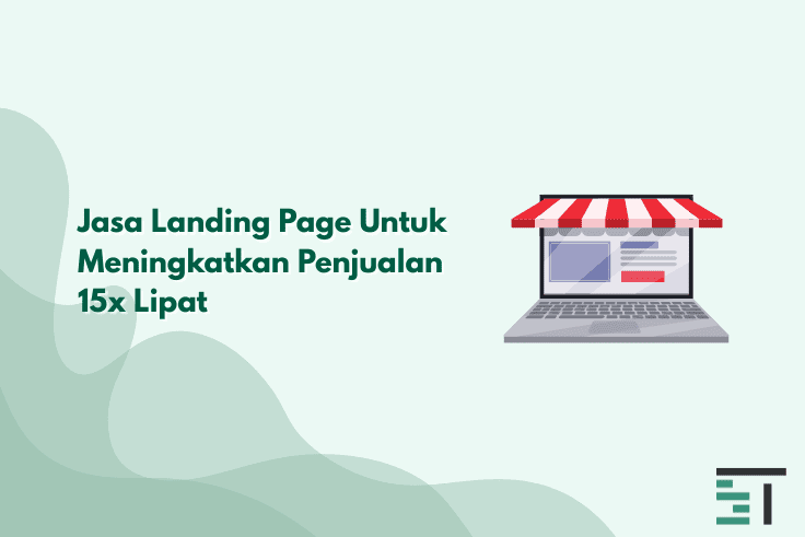 Jasa Landing Page Untuk Meningkatkan Penjualan 15x Lipat