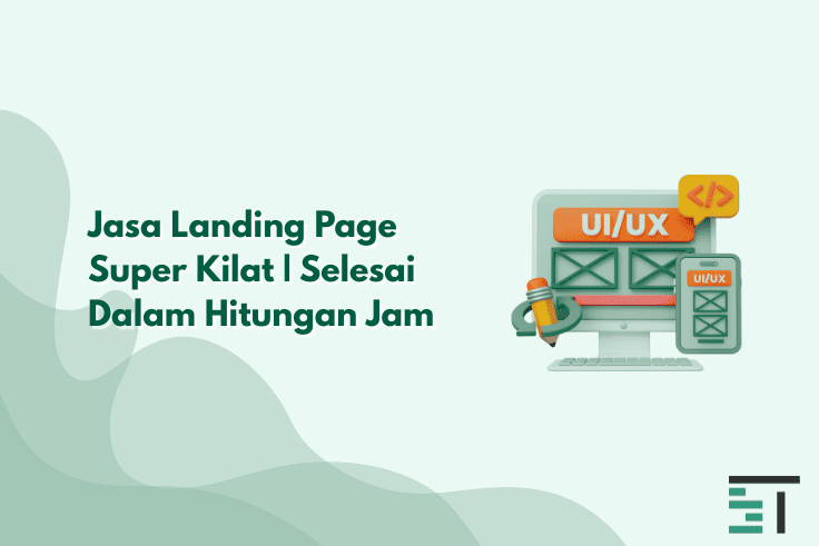 Jasa Landing Page Super Kilat | Selesai Dalam Hitungan Jam