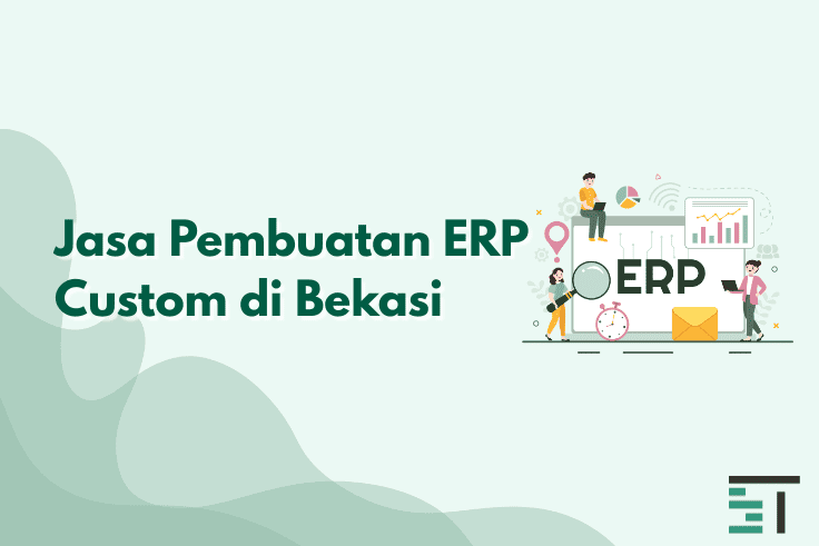 Jasa Pembuatan ERP Custom di Bekasi