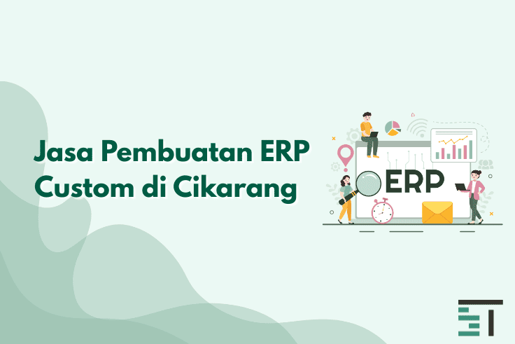 Jasa Pembuatan ERP Custom di Cikarang