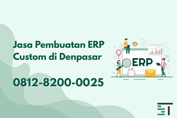 Jasa Pembuatan ERP Custom di Denpasar 