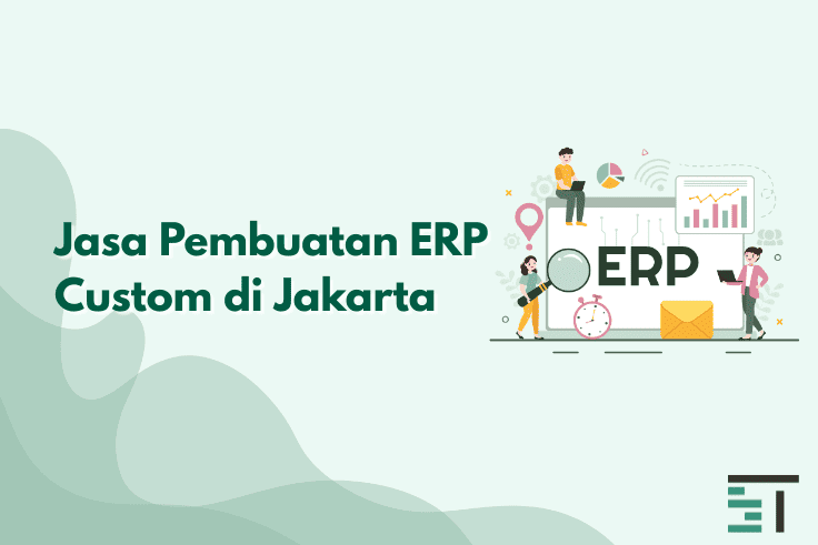 Jasa Pembuatan ERP Custom di Jakarta