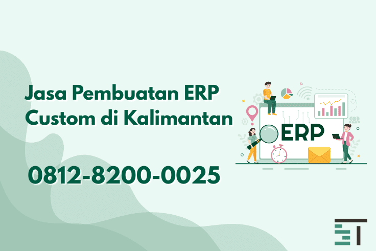 Jasa Pembuatan ERP Custom di Kalimantan