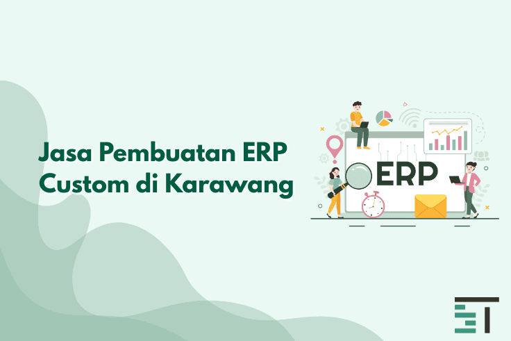 Jasa Pembuatan ERP Custom di Karawang