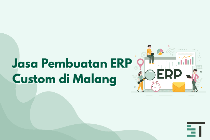 Jasa Pembuatan ERP Custom di Malang