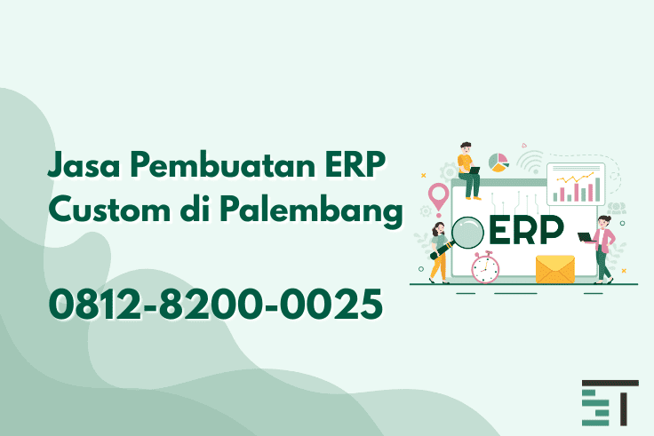 Jasa Pembuatan ERP Custom di Palembang