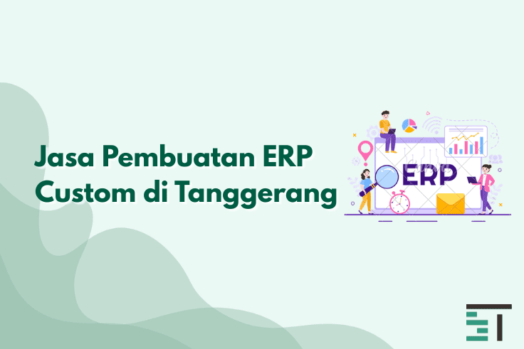 Jasa Pembuatan ERP Custom di Tanggerang