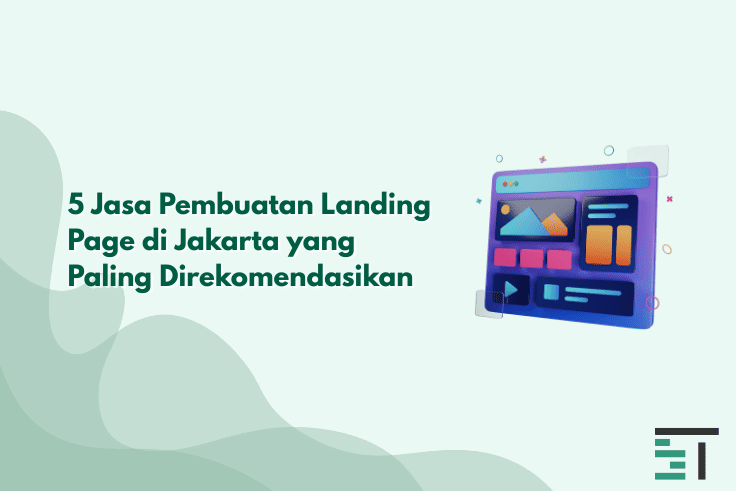 5 Jasa Landing Page di Jakarta yang Paling Direkomendasikan