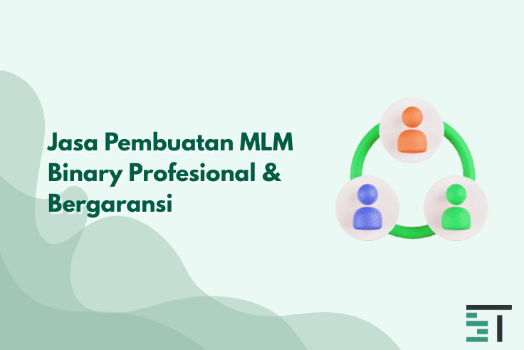 Jasa Pembuatan MLM Binary Profesional & Bergaransi