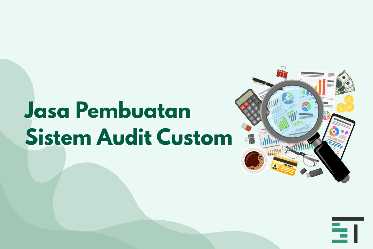 Jasa Pembuatan Sistem Audit Custom
