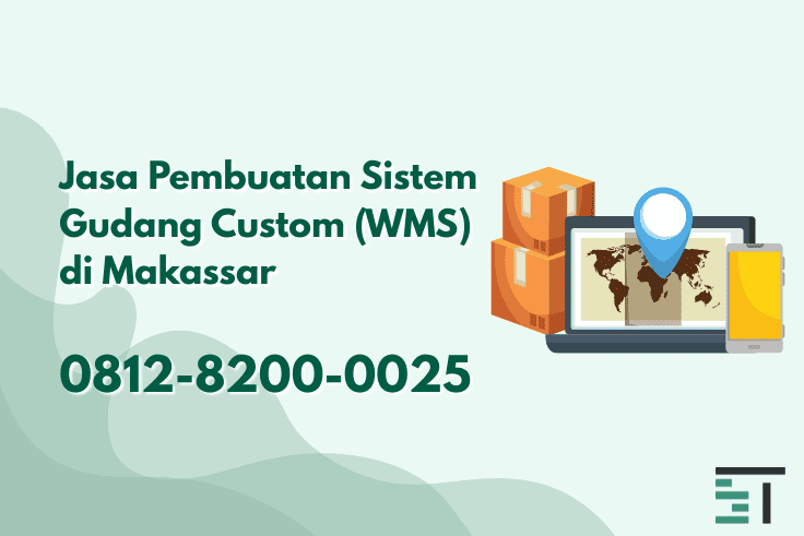 Jasa Pembuatan Sistem Gudang Custom (WMS) di Makassar