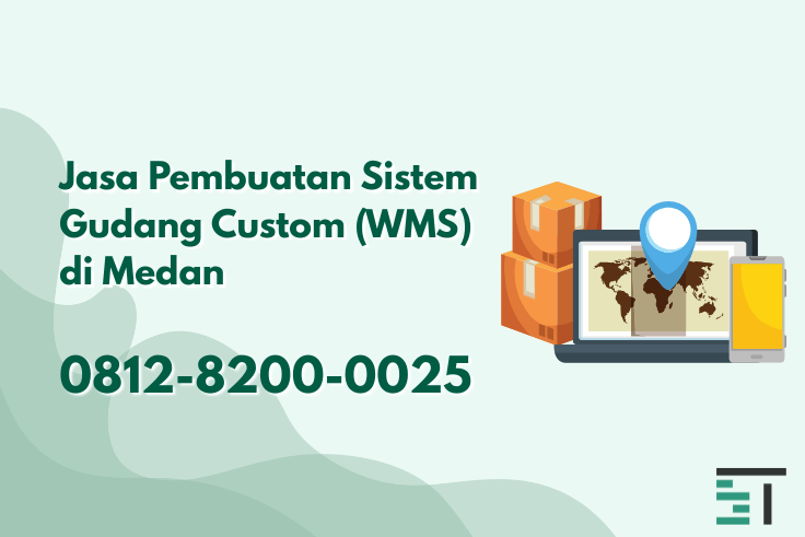 Jasa Pembuatan Sistem Gudang Custom (WMS) di Medan