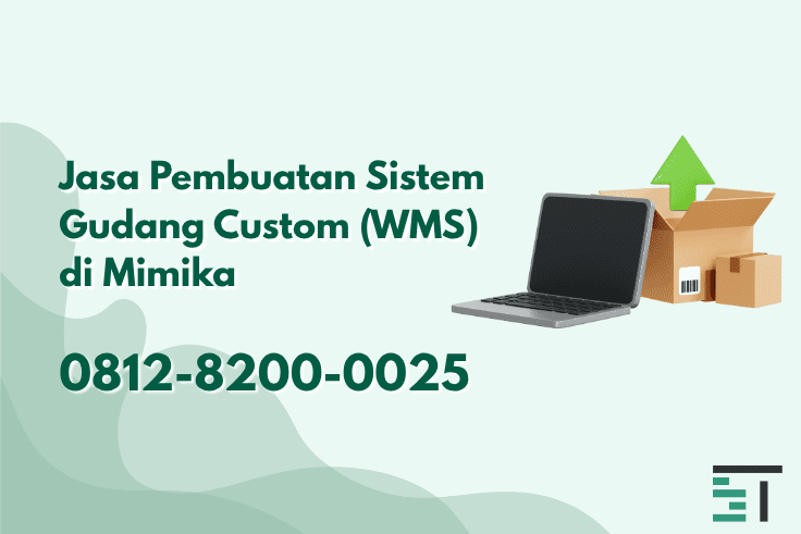 Jasa Pembuatan Sistem Gudang Custom (WMS) di Mimika