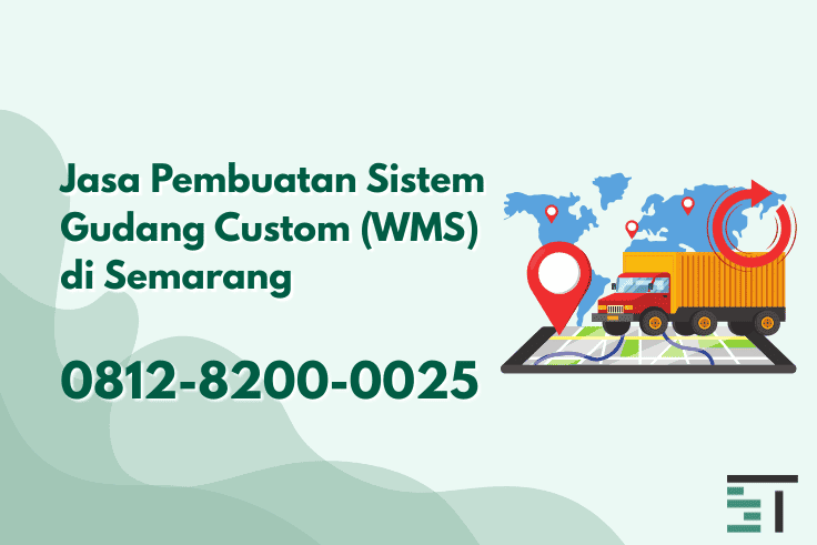 Jasa Pembuatan Sistem Gudang Custom (WMS) di Semarang