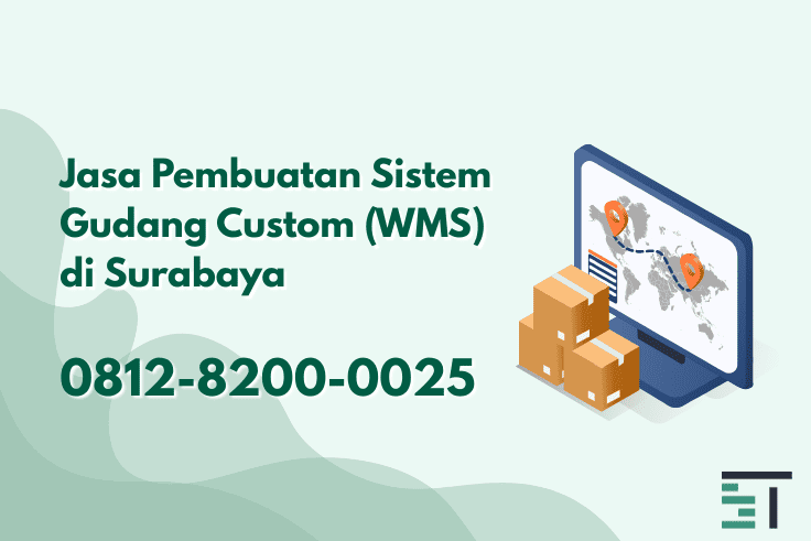Jasa Pembuatan Sistem Gudang Custom (WMS) di Surabaya