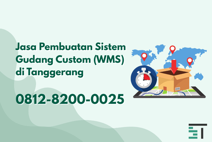 Jasa Pembuatan Sistem Gudang Custom (WMS) di Tanggerang