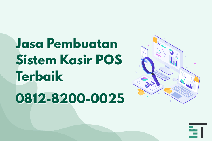 Rekomendasi Jasa Pembuatan Sistem Kasir POS Terbaik 