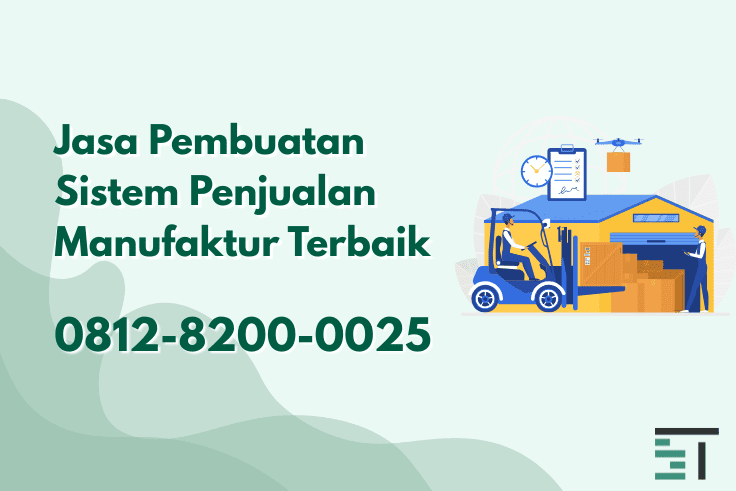 Jasa Pembuatan Sistem Penjualan Manufaktur Terbaik