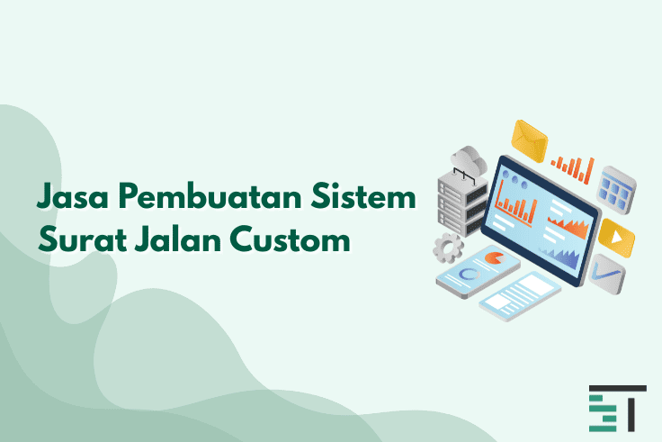 Jasa Pembuatan Sistem Surat Jalan Custom