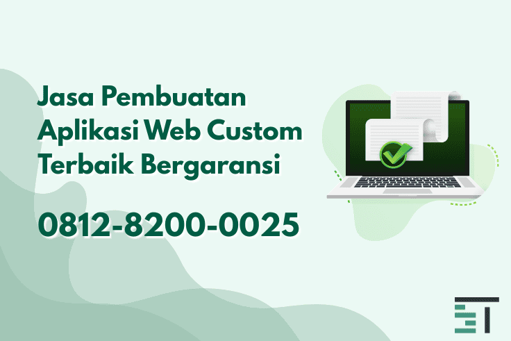 Jasa Pembuatan Aplikasi Web Custom Terbaik