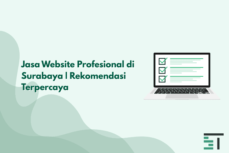 Jasa Website Profesional di Surabaya | Rekomendasi Terpercaya