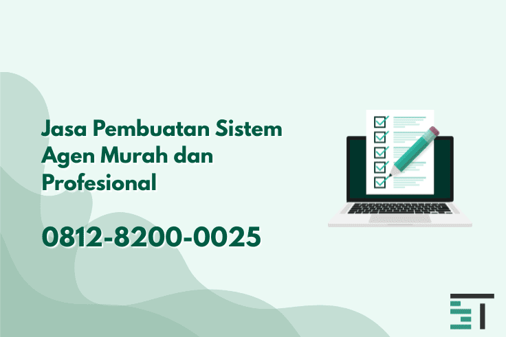 Jasa Pembuatan Sistem Agen Murah dan Profesional