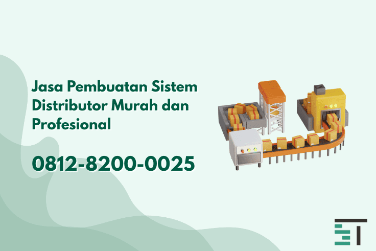 Jasa Pembuatan Sistem Distributor Murah dan Profesional