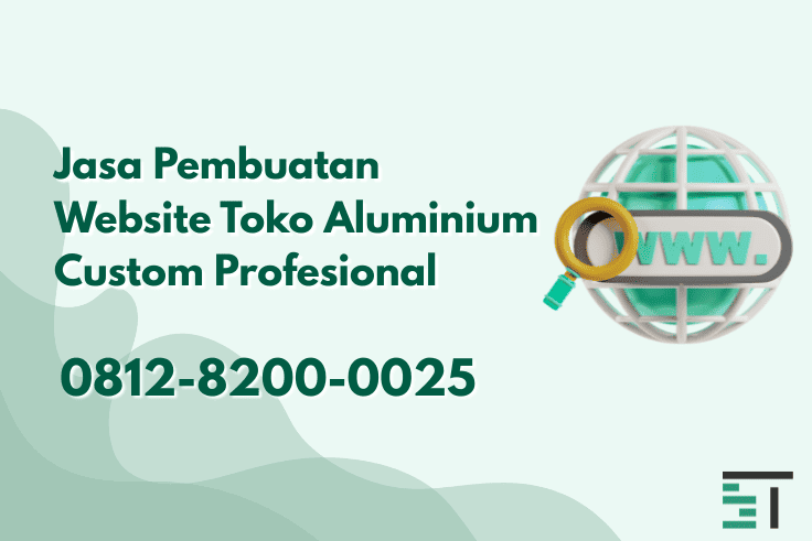 Jasa Pembuatan Website Toko Aluminium Custom Profesional 