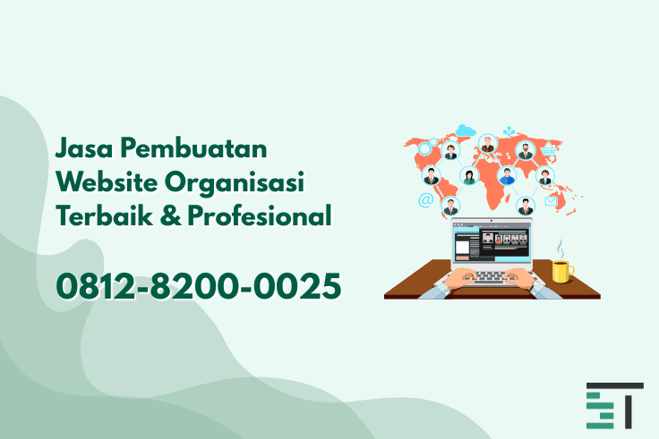 Jasa Pembuatan Website Organisasi Terbaik & Profesional