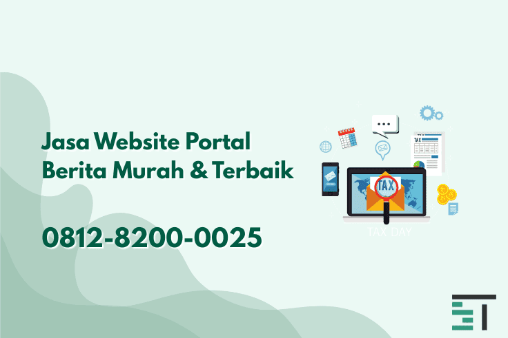 Jasa Pembuatan Website Portal Berita Custom Terbaik
