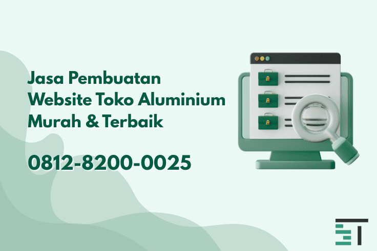 Jasa Pembuatan Website Toko Aluminium Murah Terbaik