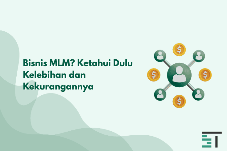 Bisnis MLM? Ketahui Dulu Kelebihan dan Kekurangannya