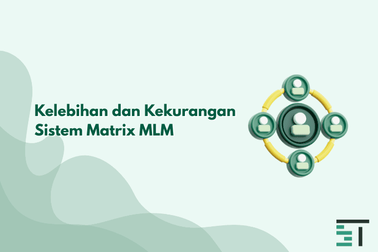 Kelebihan dan Kekurangan Sistem Matrix MLM