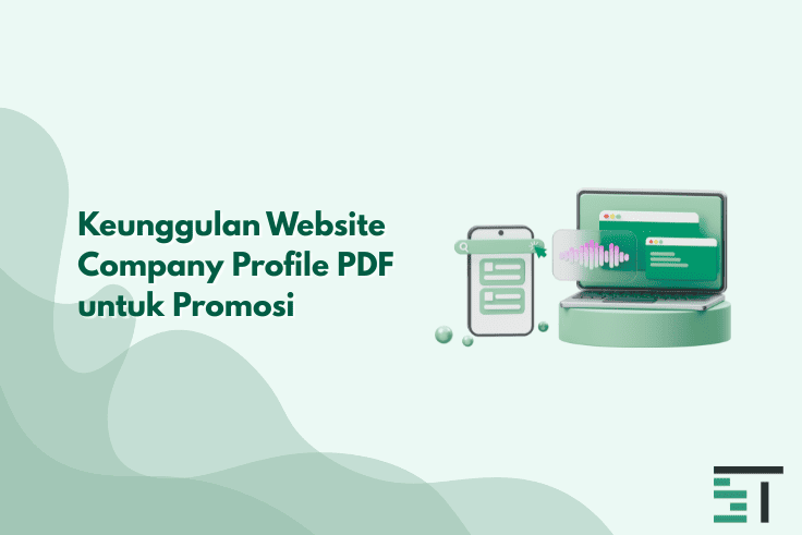 Keunggulan Website Company Profile PDF untuk Promosi