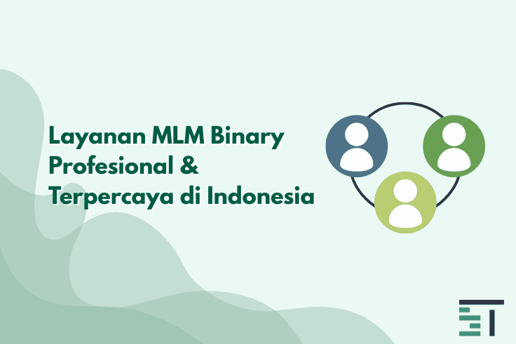 Layanan MLM Binary Profesional & Terpercaya di Indonesia