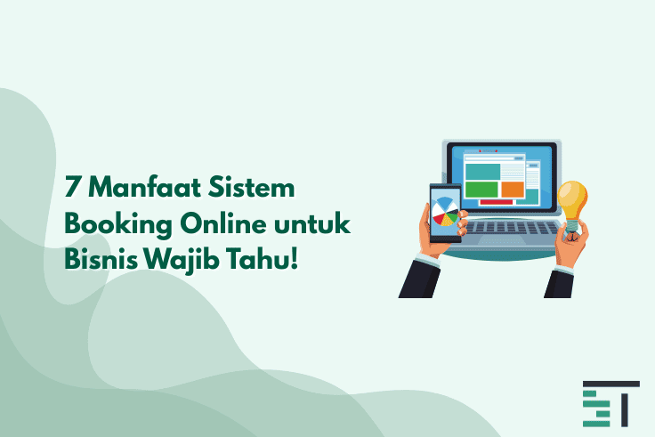 7 Manfaat Sistem Booking Online untuk Bisnis Wajib Tahu!